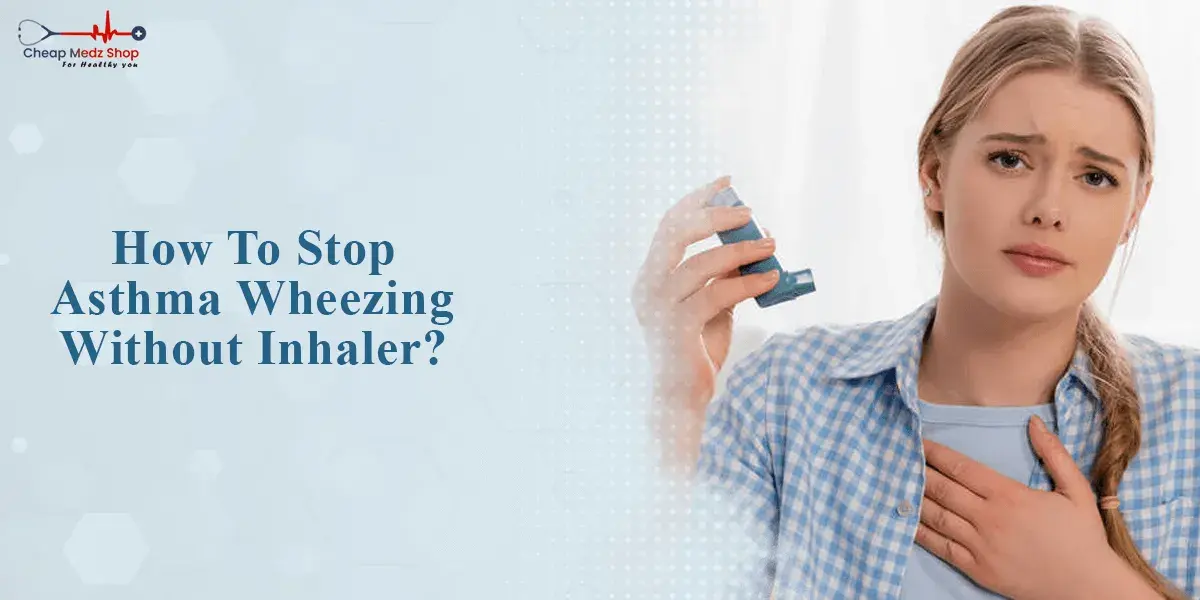 How To Stop Asthma Wheezing Without Inhaler?