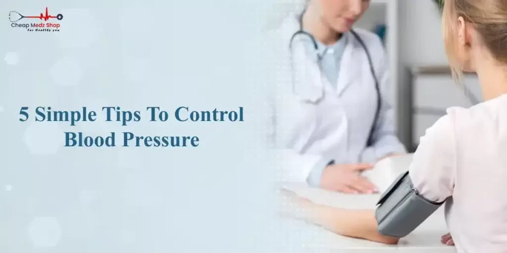 5 Simple Tips To Control Blood Pressure