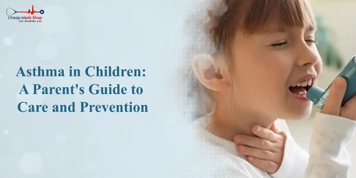 Asthma in Children A Parent's Guide to Care and Prevention